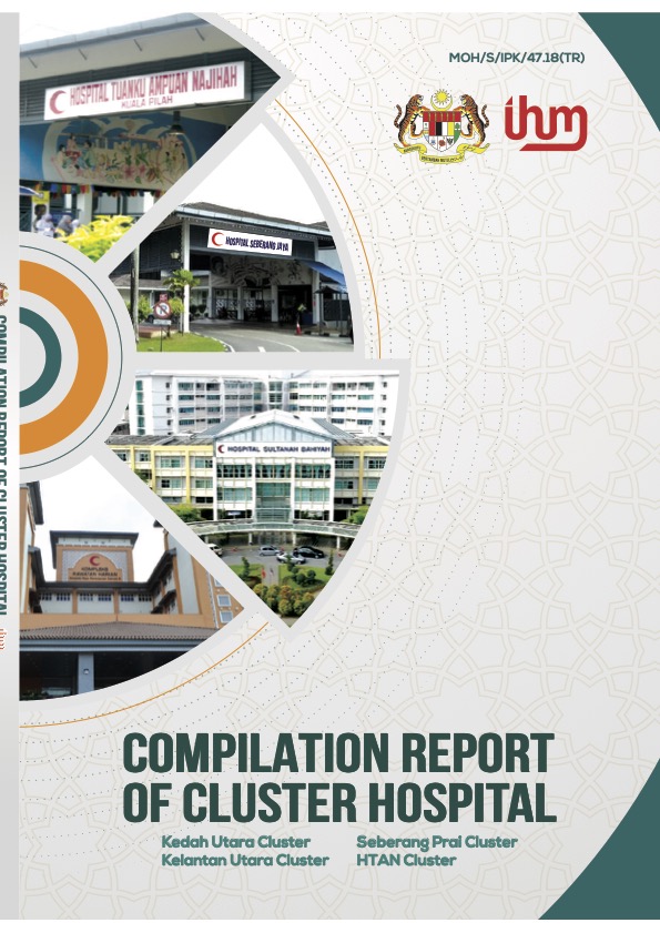 2018 Compilation Report of Cluster Hospital Kedah Utara Kelantan Utara Seberang Prai HTAN